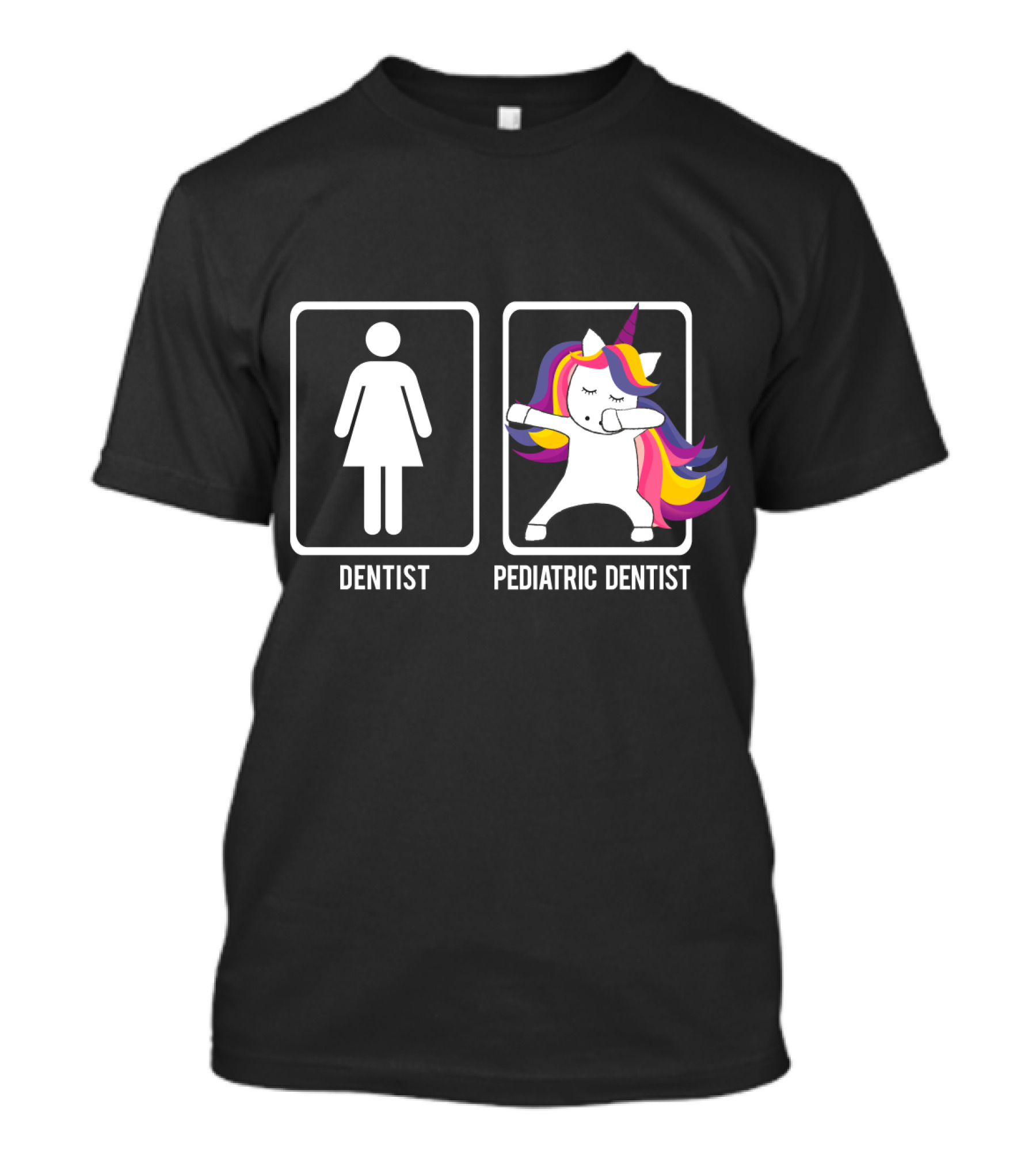 DENTIST VS PEDIATRIC DENTIST DABBING UNICORN T-Shirt