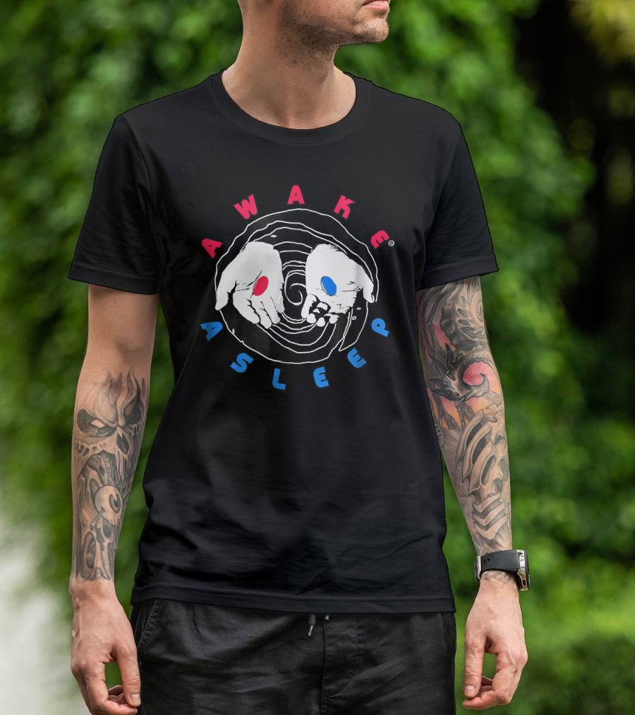 Awake Asleep Red Or Blue Pill Truthers T-Shirt