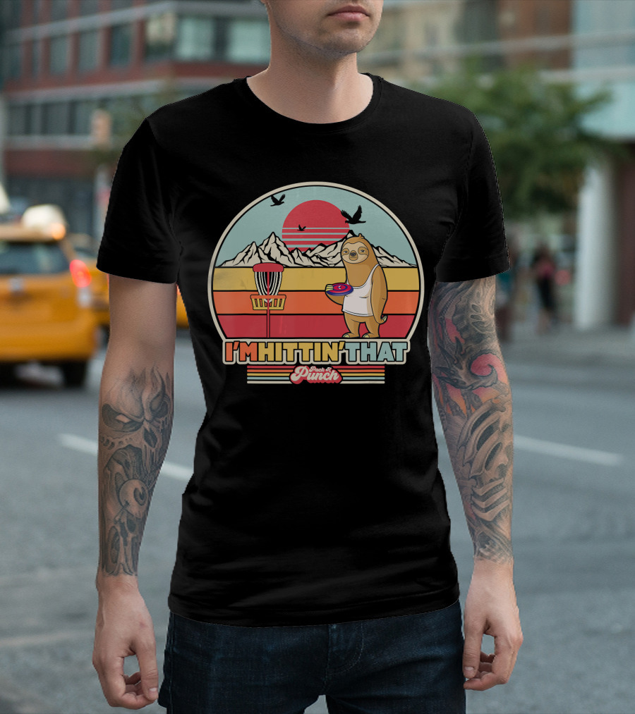 I'm Hittin' That Sloth Disc Golf Retro Style Pack A Punch T-Shirt