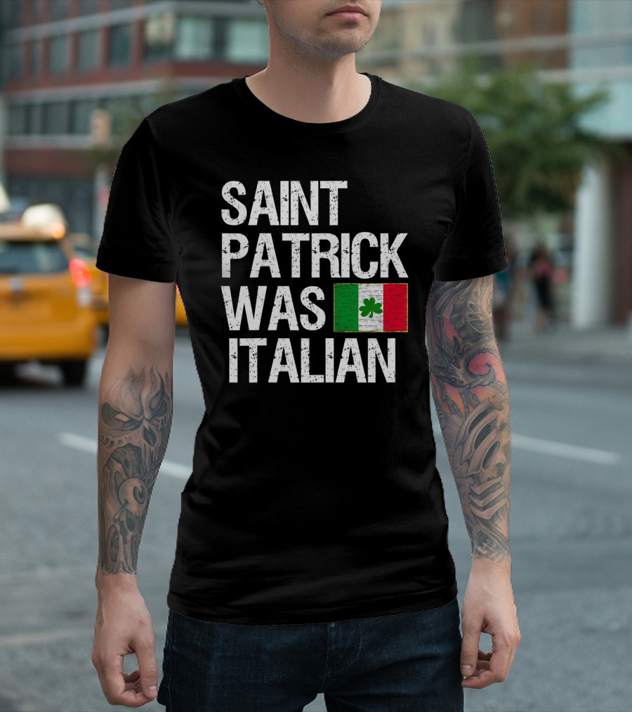 Saint Patrick Was Italian Funny Irish-Italian Flag Shamrock T-Shirt