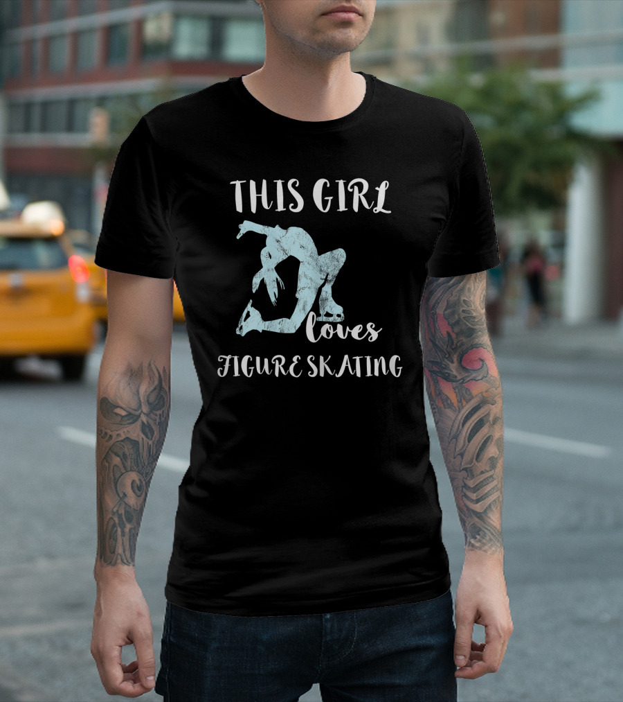 THIS GIRL LOVES FIGURE SKATING T-Shirt