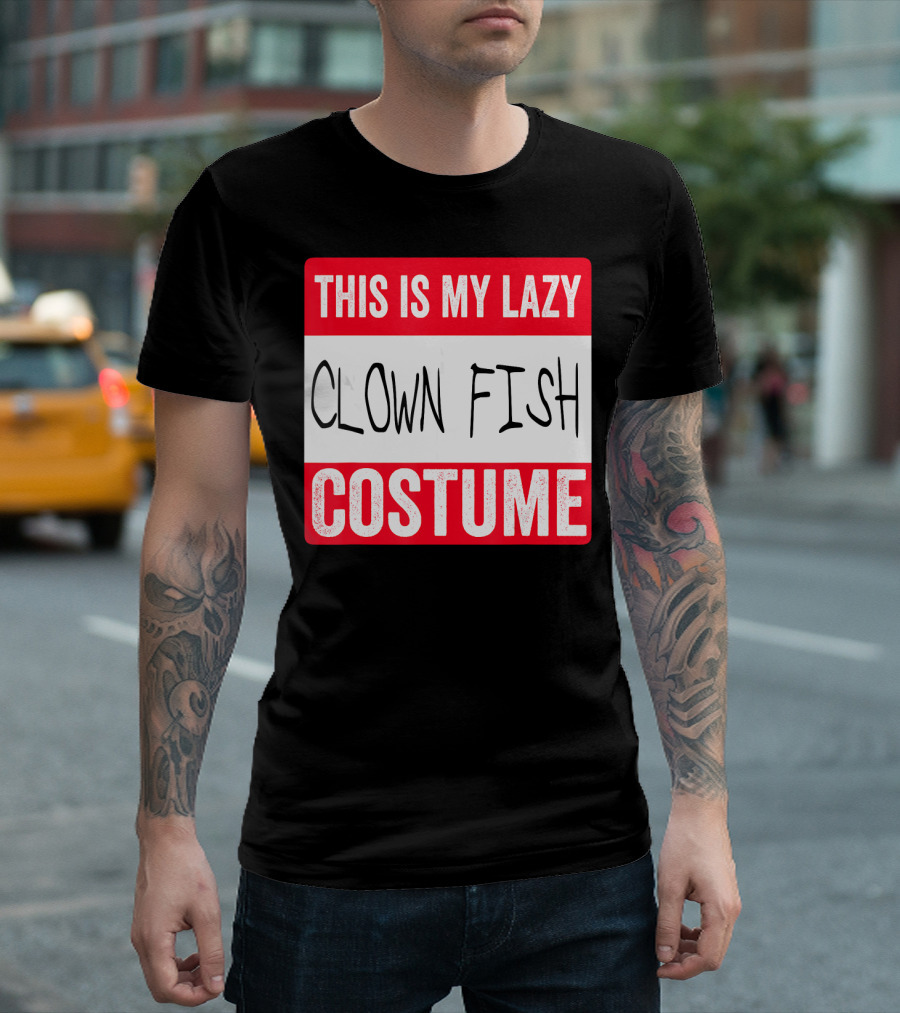 This Is My Lazy Clown Fish Costume T-Shirt