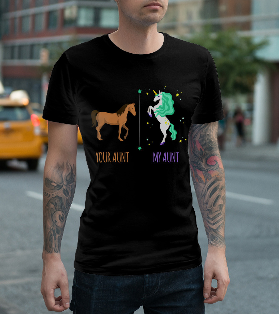 Your Aunt My Aunt Horse And Unicorn Comparison T-Shirt