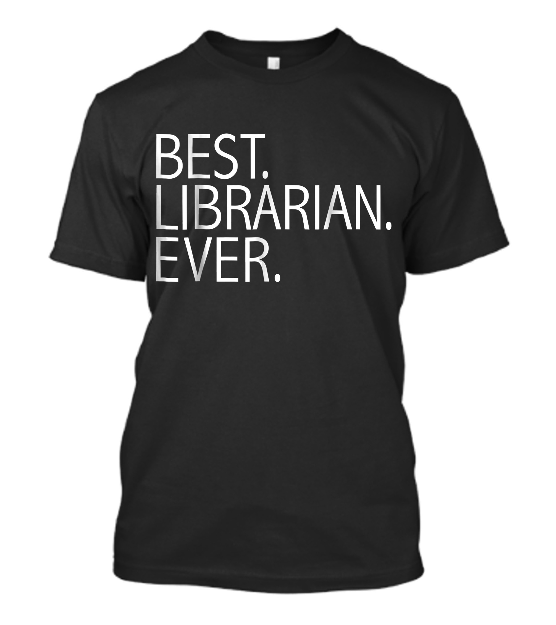 BEST LIBRARIAN EVER FUNNY LIBRARY T-Shirt