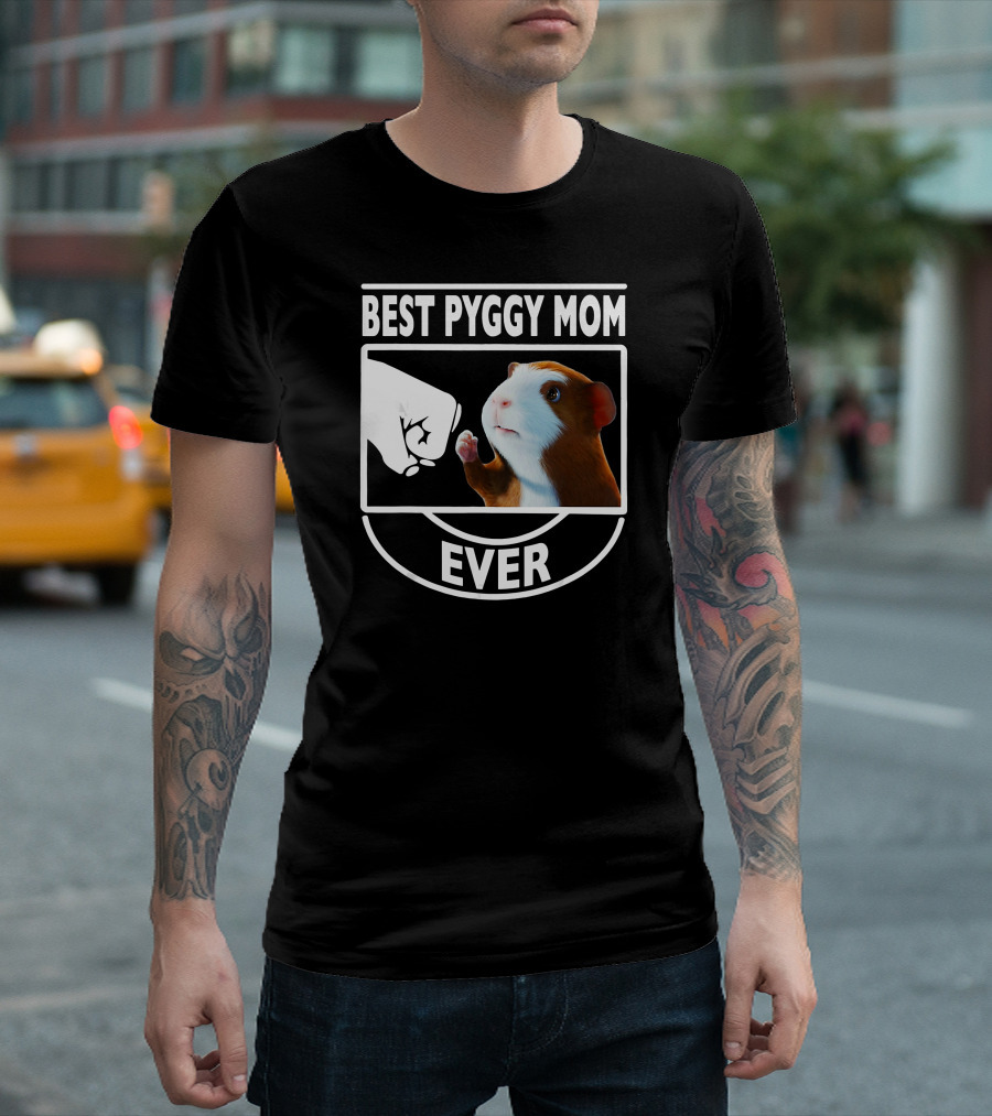 Best Pyggy Mom Ever Fist Bump Love Guinea Pigs T-Shirt