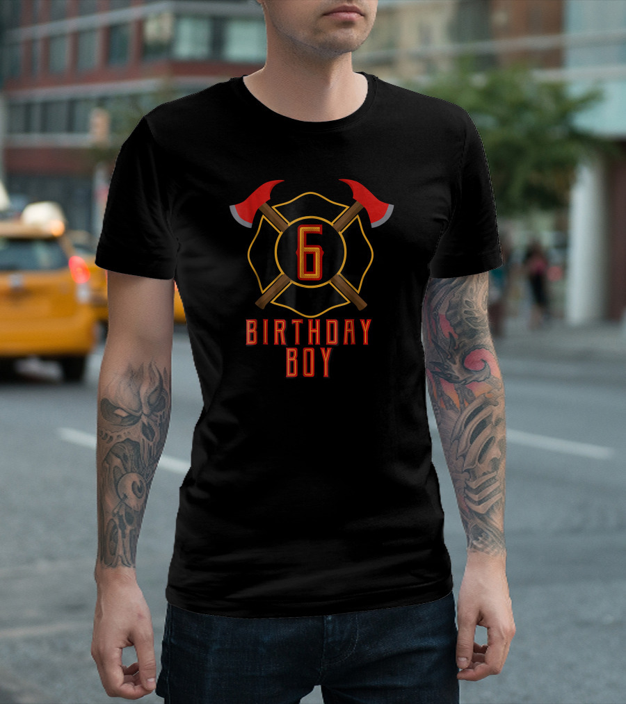 Birthday Boy 6 Firefighter Fireman T-Shirt