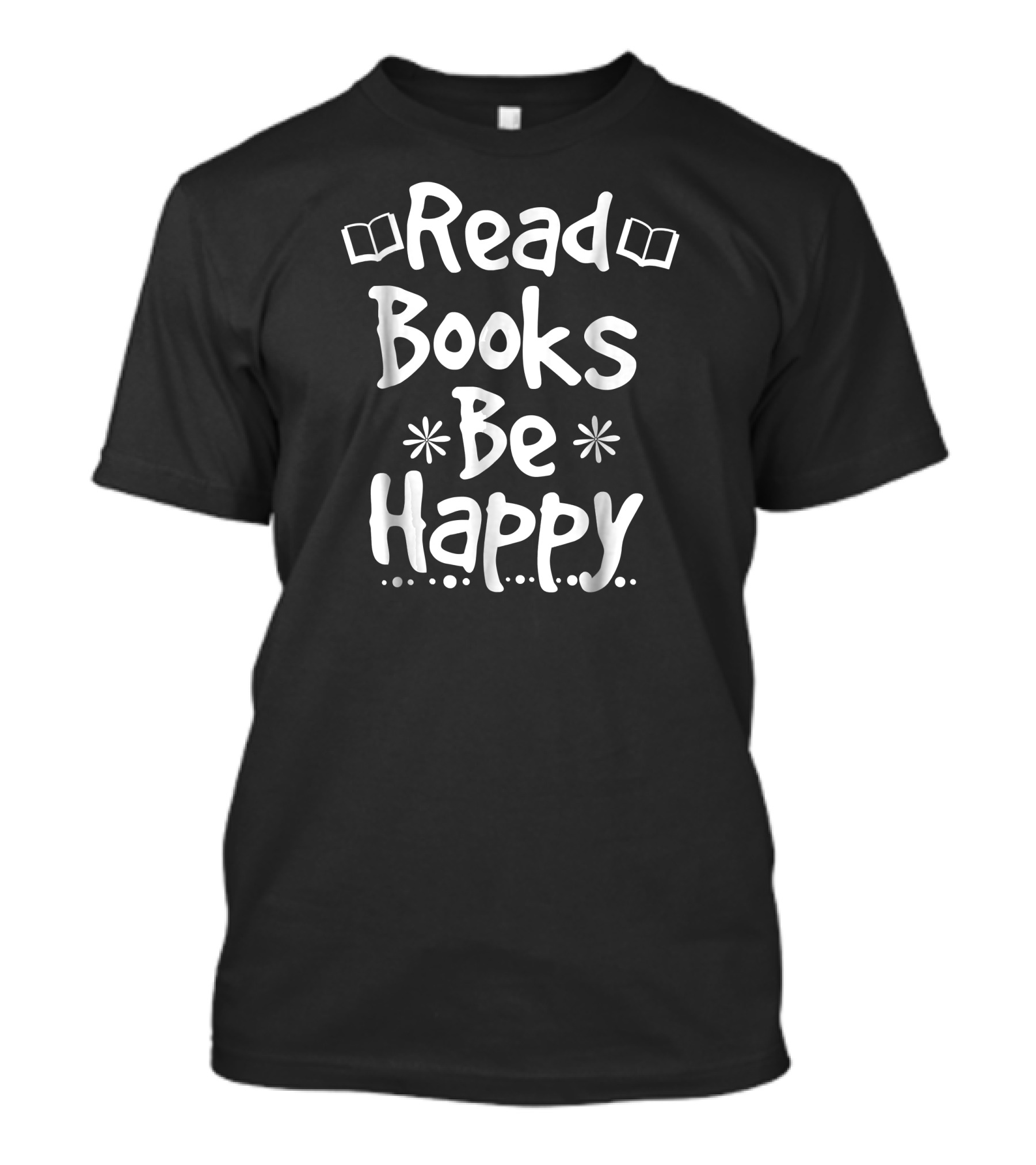 Read Books Be Happy Teacher Bookworm T-Shirt