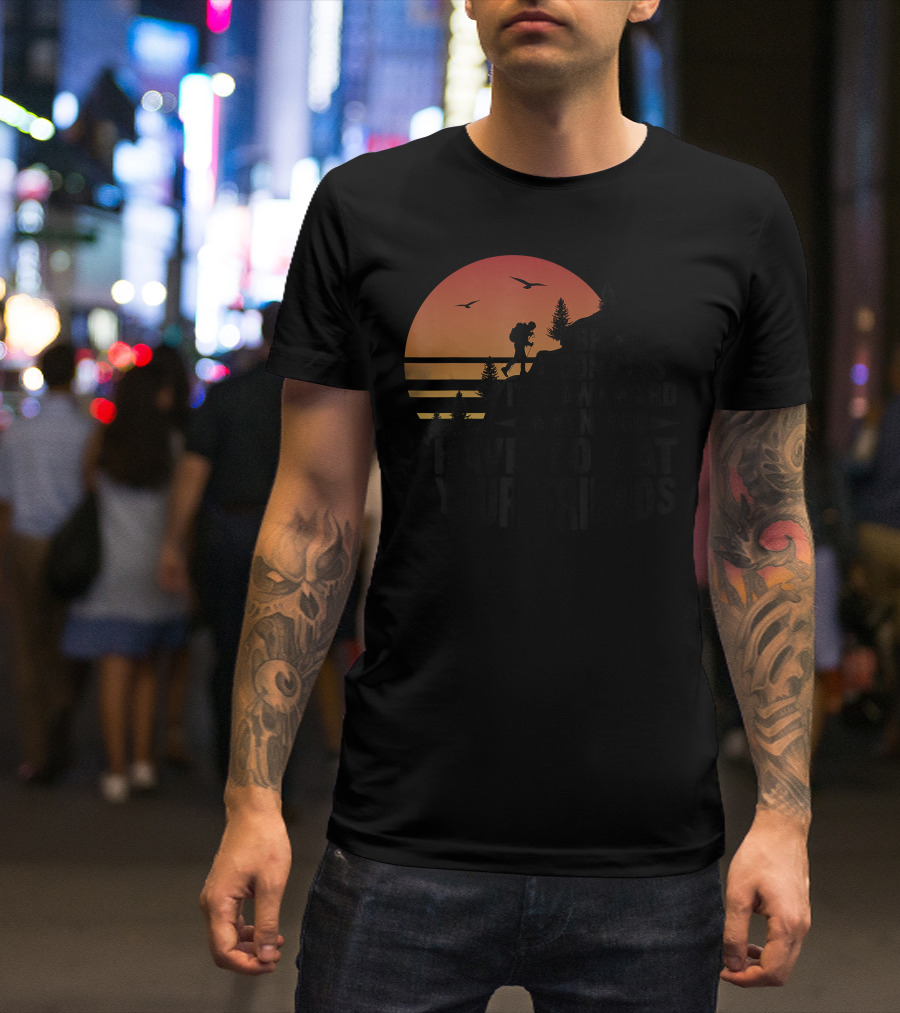 Bring A Compass It's Awkward When You Have To Eat Your Friends Adventure Sunset T-Shirt