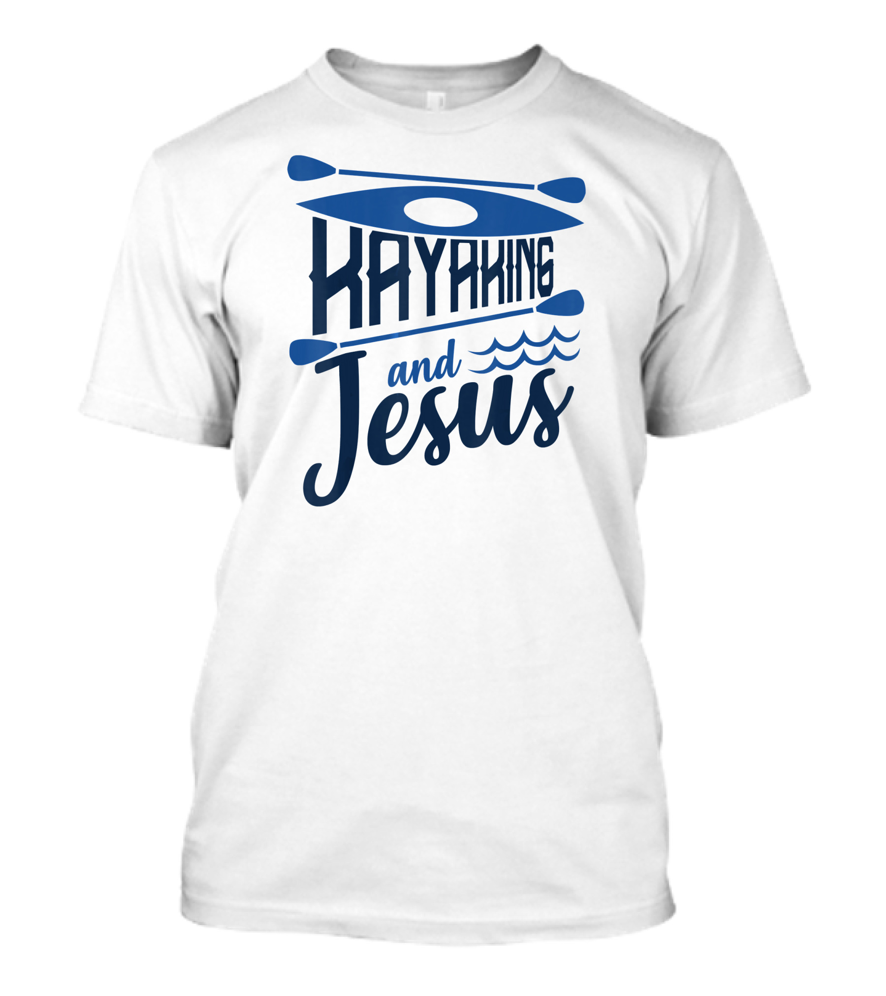 Kayaking And Jesus T-Shirt