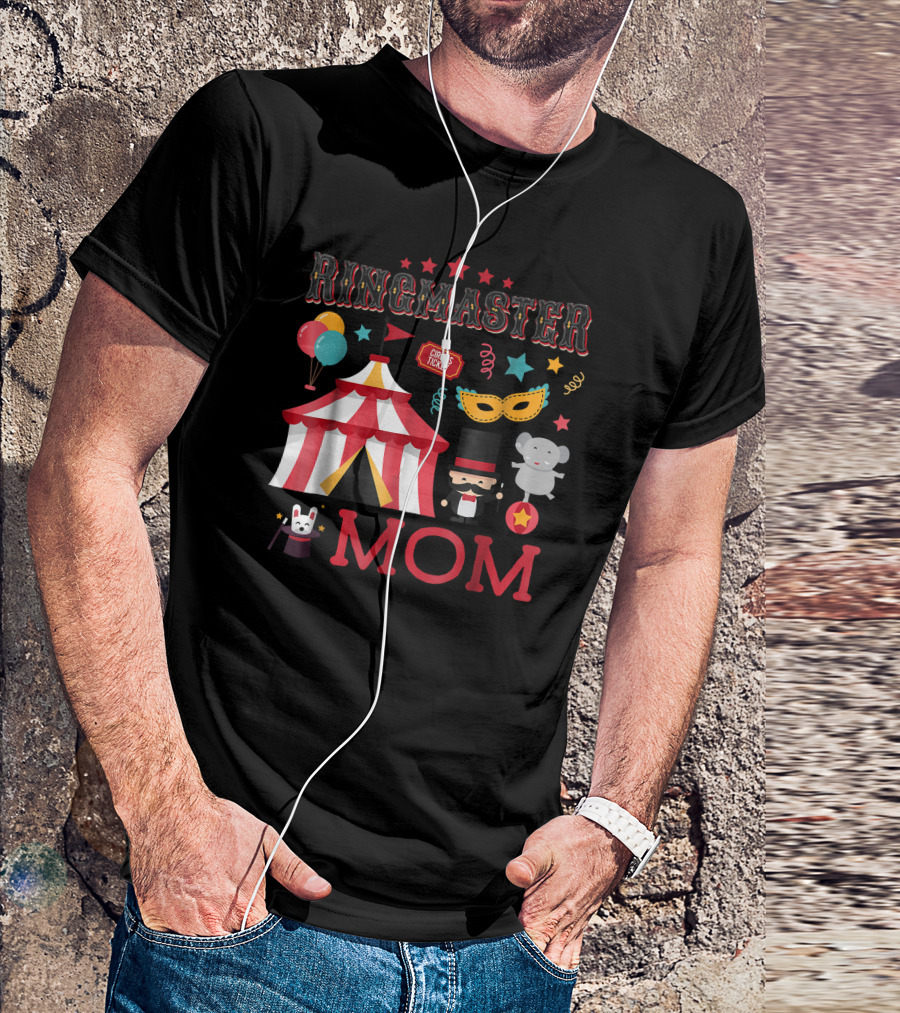 Ringmaster Mom Circus Tent Balloons Elephant Mask Ticket T-Shirt