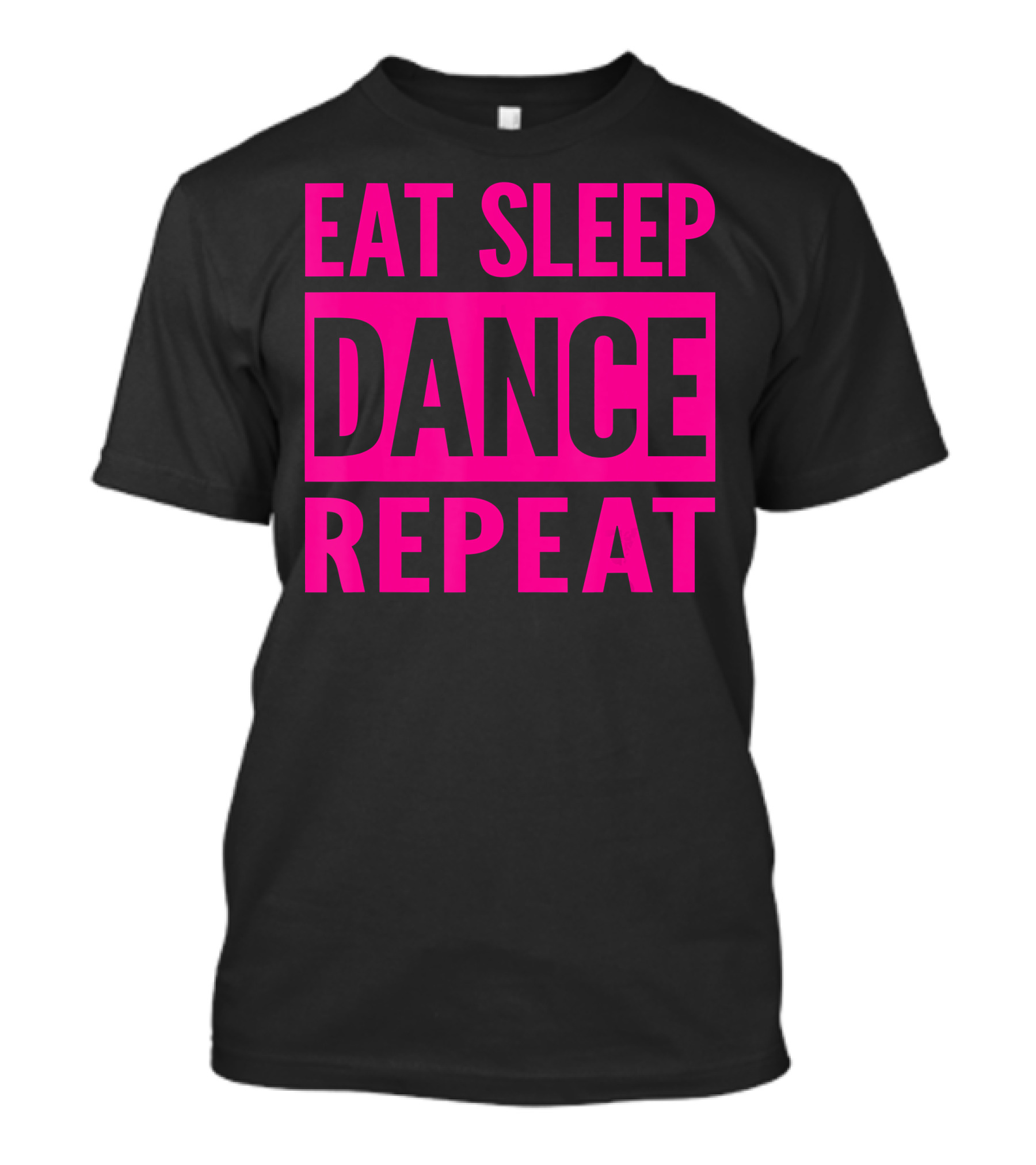 Eat Sleep Dance Repeat Bold Pink Block Text T-Shirt