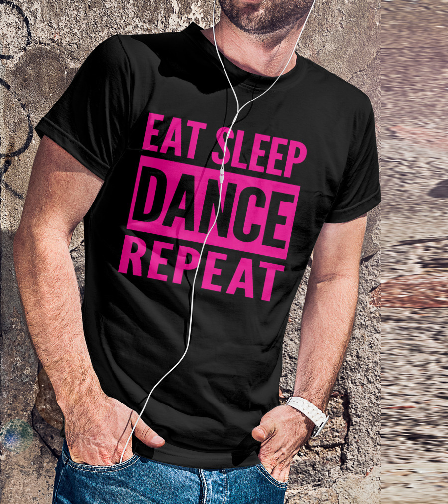 Eat Sleep Dance Repeat Bold Pink Block Text T-Shirt