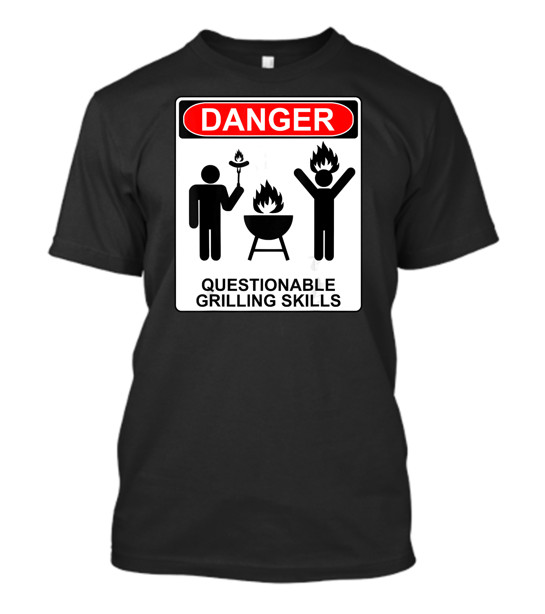 Danger Questionable Grilling Skills Warning Sign T-Shirt