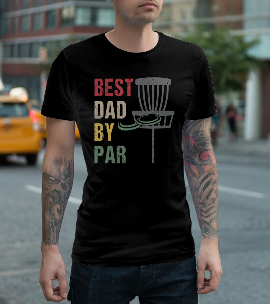 Disc Golf Basket Best Dad By Par T-Shirt