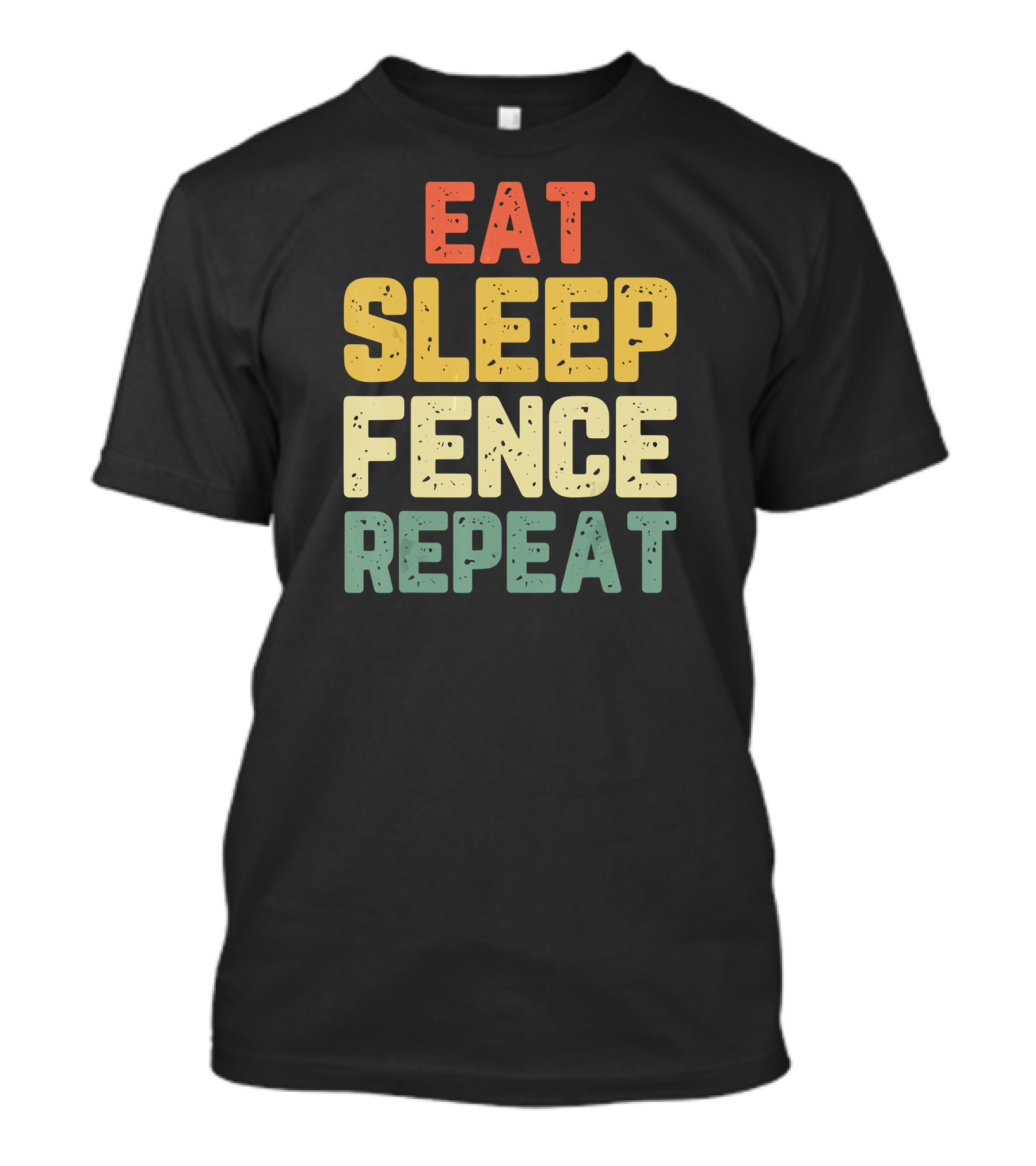 Eat Sleep Fence Repeat Fencing Fencer T-Shirt
