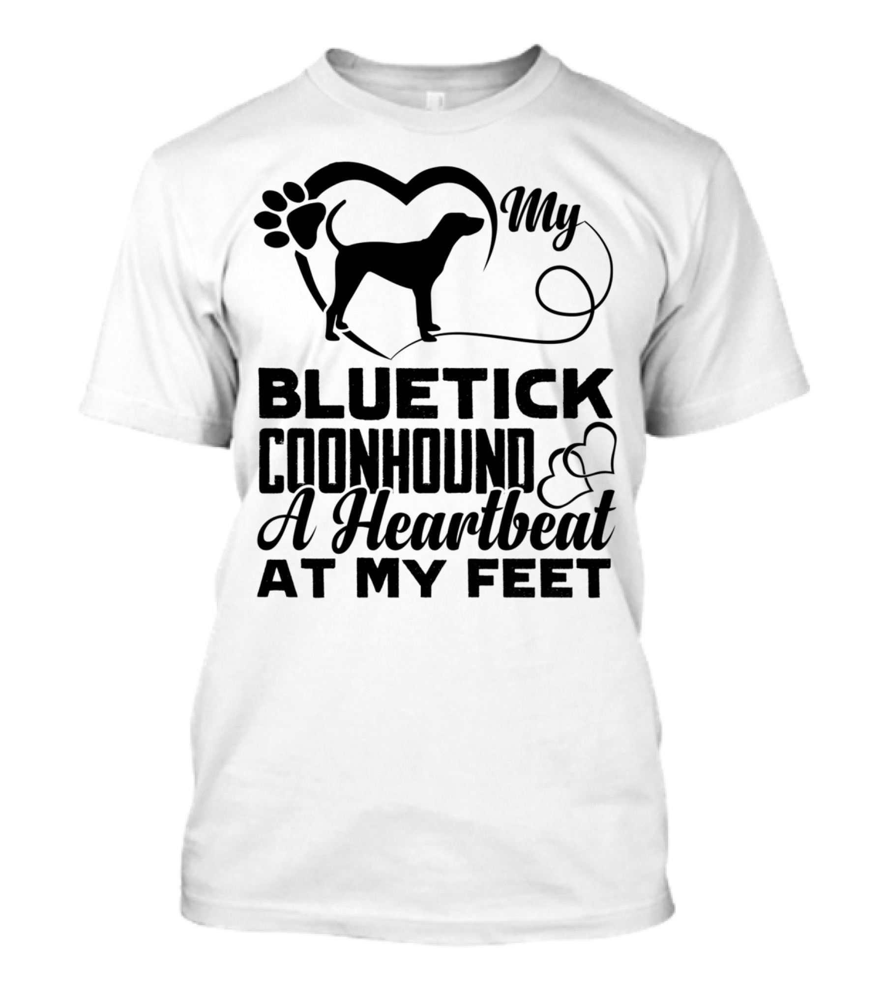 My Bluetick Coonhound Heartbeat At My Feet T-Shirt