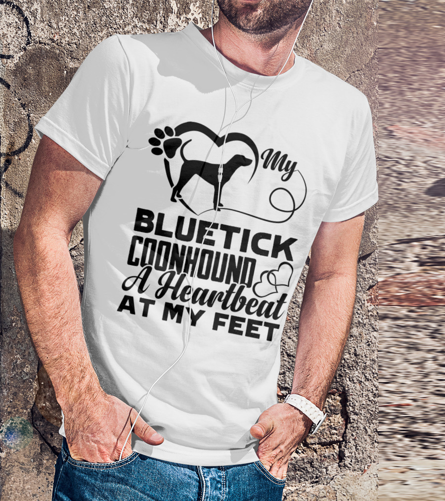 My Bluetick Coonhound Heartbeat At My Feet T-Shirt