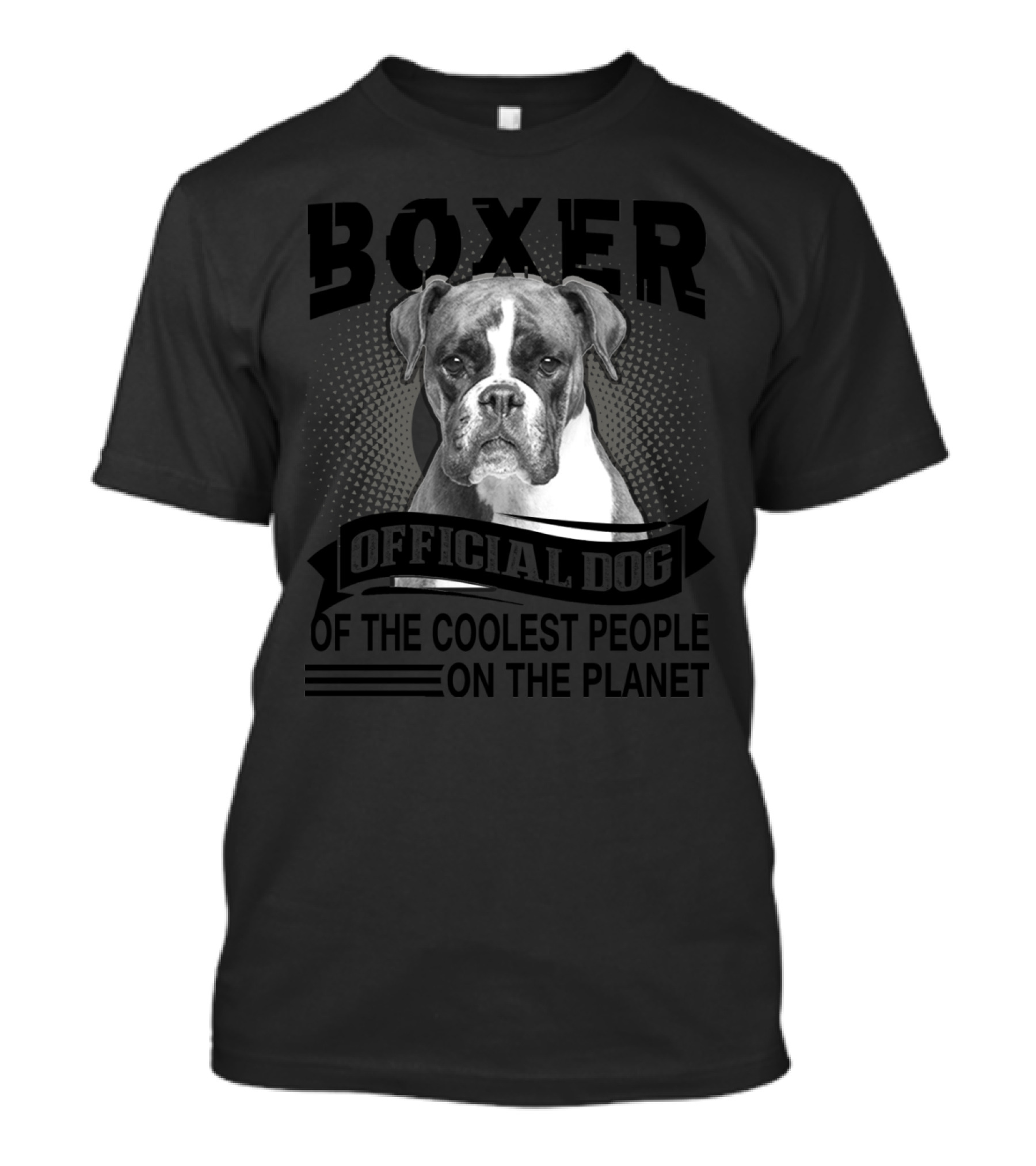 Boxer Official Dog Of The Coolest People On The Planet T-Shirt