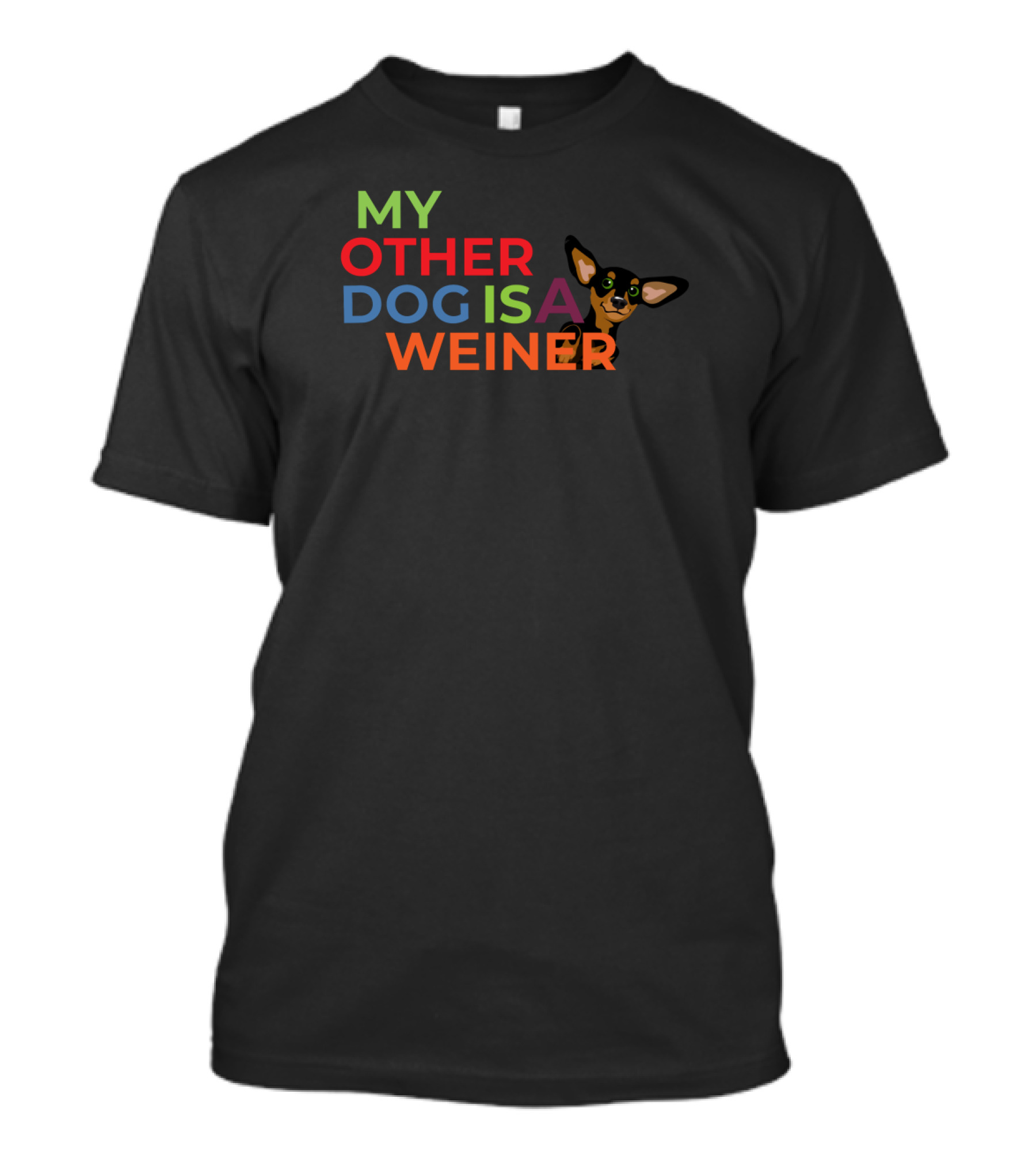 My Other Dog Is A Wiener Colorful Text With Cartoon Dog T-Shirt