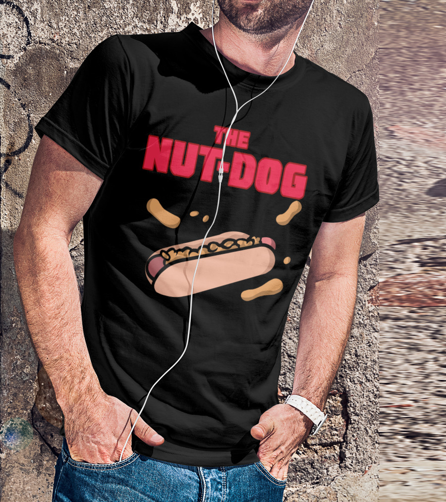 The Nut Dog Hot Dog With Peanuts And Sauce Splash T-Shirt