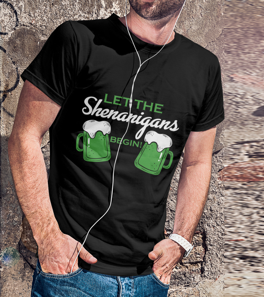 Let The Shenanigans Begin With Beer Mugs And Foamy Tops T-Shirt