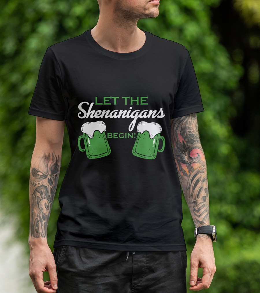 Let The Shenanigans Begin With Beer Mugs And Foamy Tops T-Shirt
