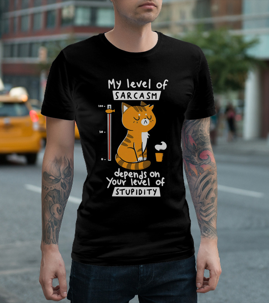 My Level Of Sarcasm Cat Cartoon Humor Depends On Your Level Of Stupidity T-Shirt