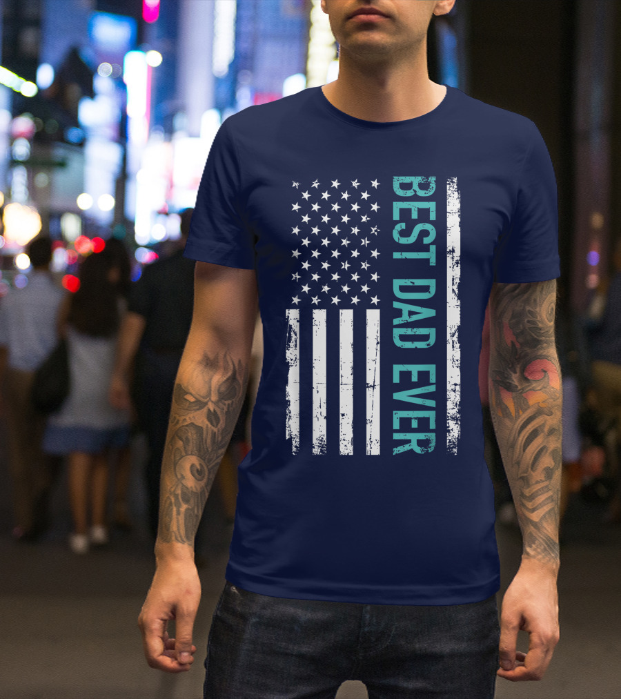 Father's Day Best Dad Ever With US American Flag T-Shirt