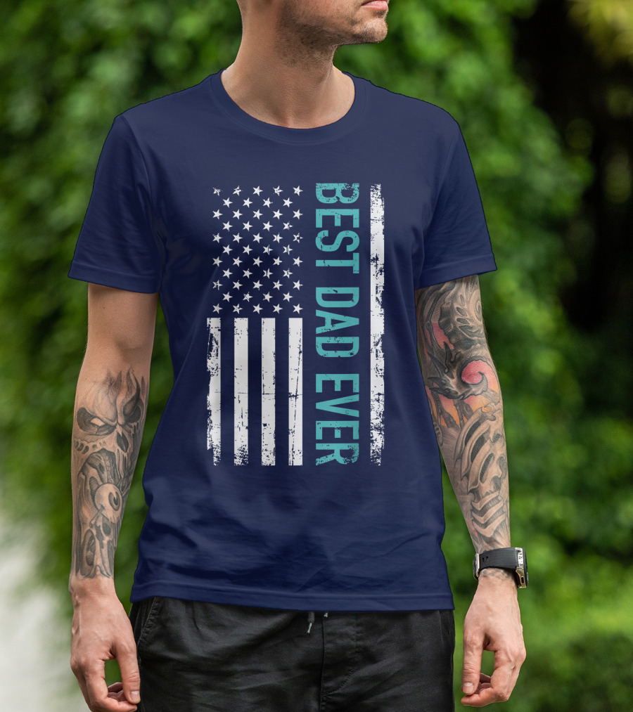 Father's Day Best Dad Ever With US American Flag T-Shirt