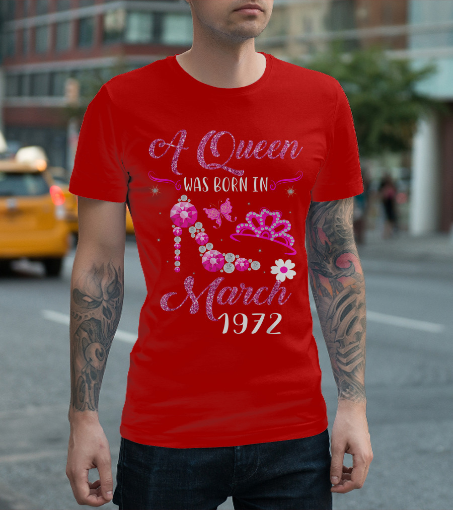 A Queen Was Born in March 1972 Gemstone High Heel and Tiara T-Shirt