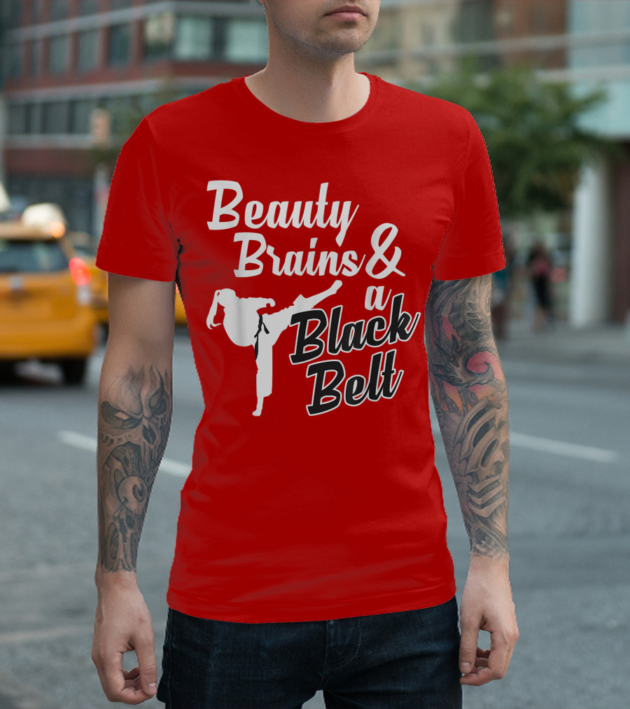 Beauty Brains and a Black Belt Karate Martial Arts T-Shirt