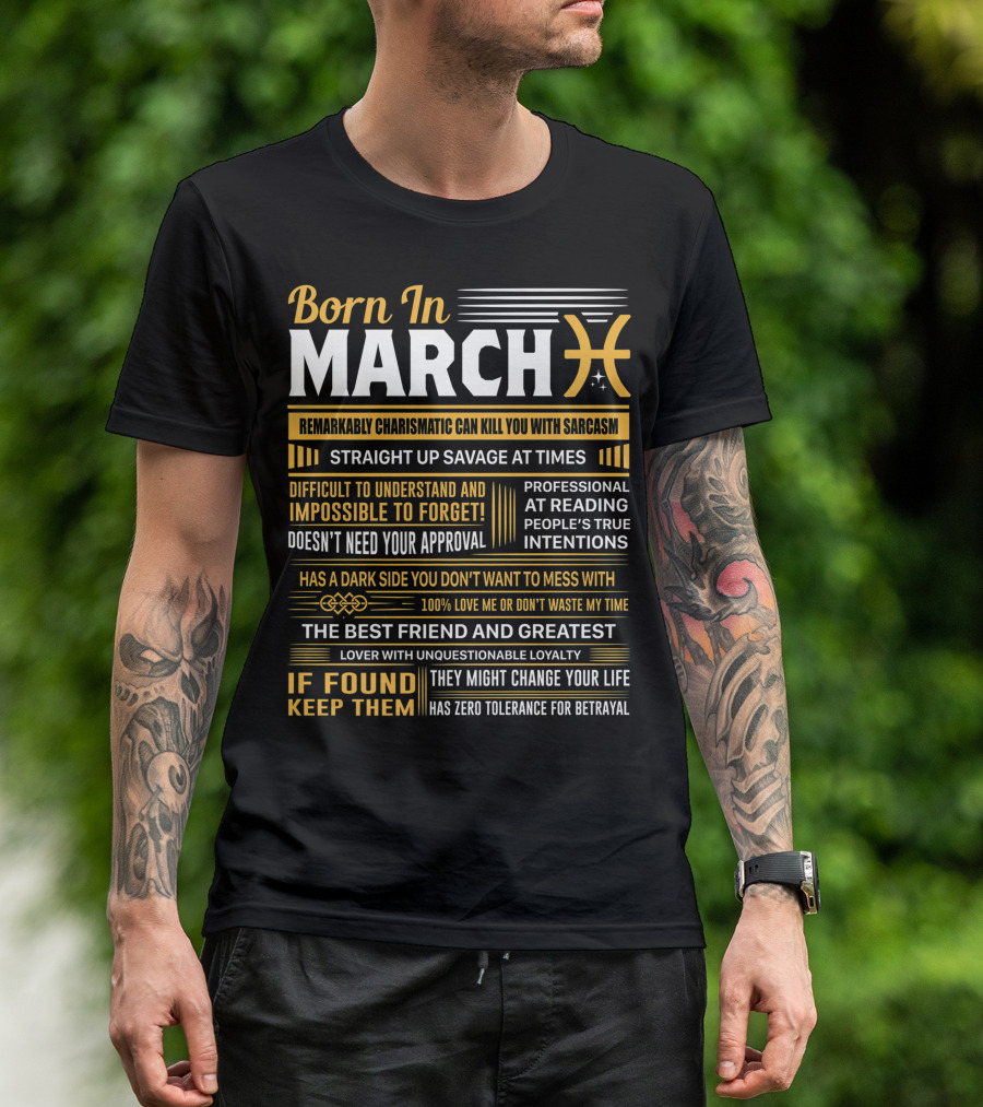 Born In March Pisces Straight Up Savage Remarkably Charismatic Professional At Reading Intentions T-Shirt