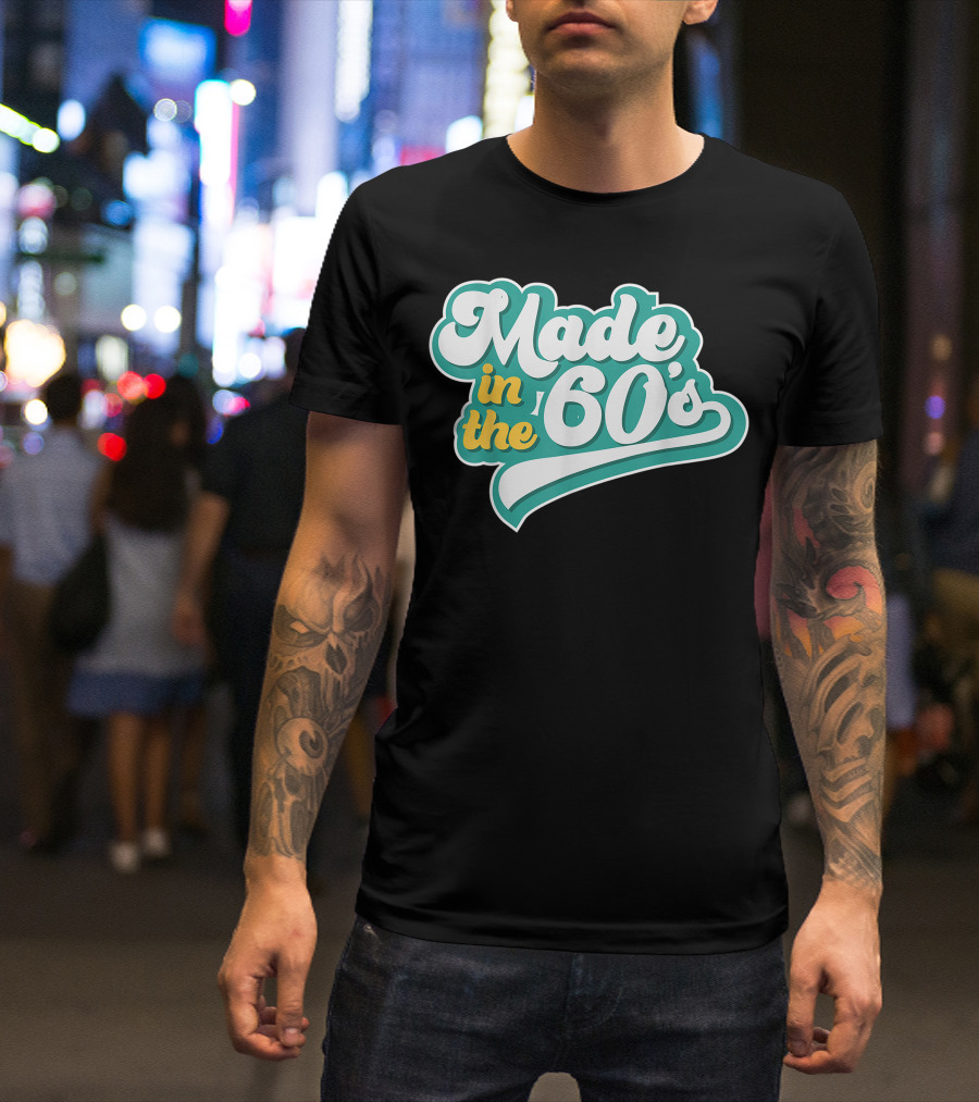 Made In The 60's Retro Vintage Nostalgic Gift T-Shirt