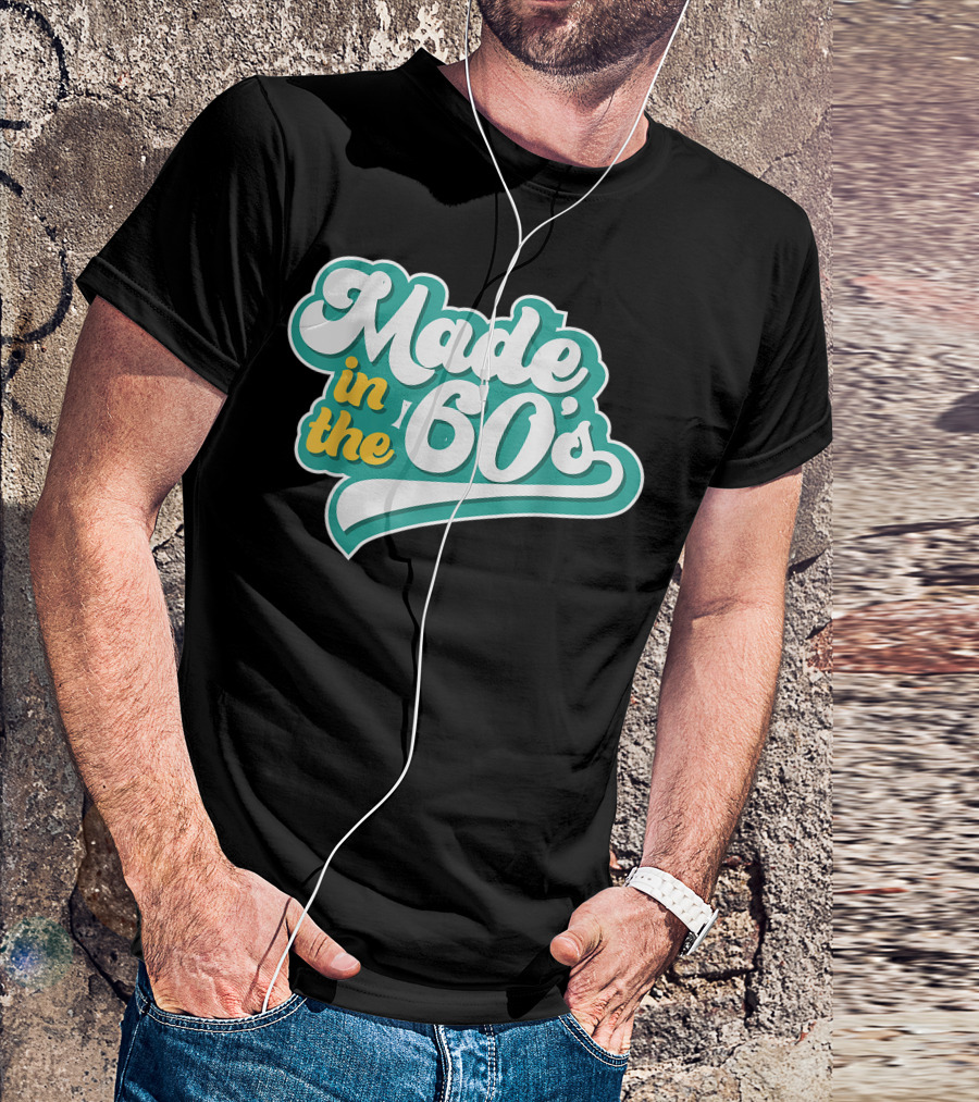 Made In The 60's Retro Vintage Nostalgic Gift T-Shirt