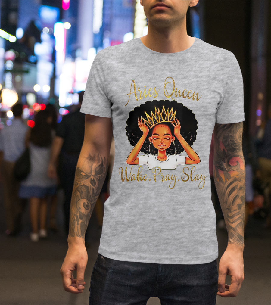 Aries Queen Woke Pray Slay Gold Crown T-Shirt