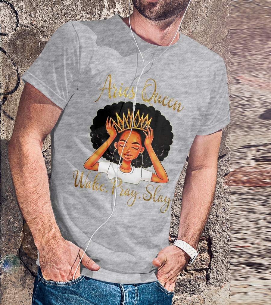 Aries Queen Woke Pray Slay Gold Crown T-Shirt