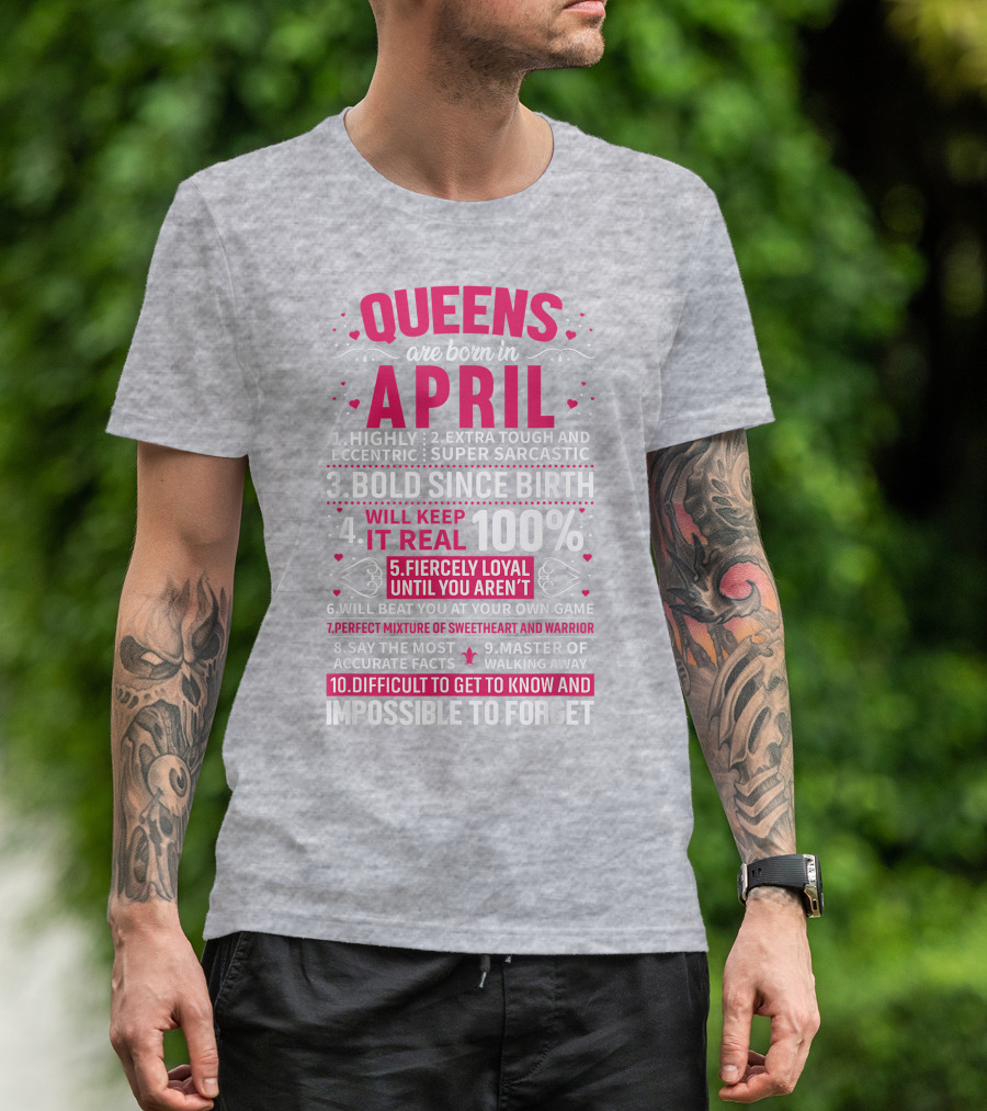 Queens Are Born In April Bold Since Birth Perfect Mixture Of Sweetheart And Warrior T-Shirt