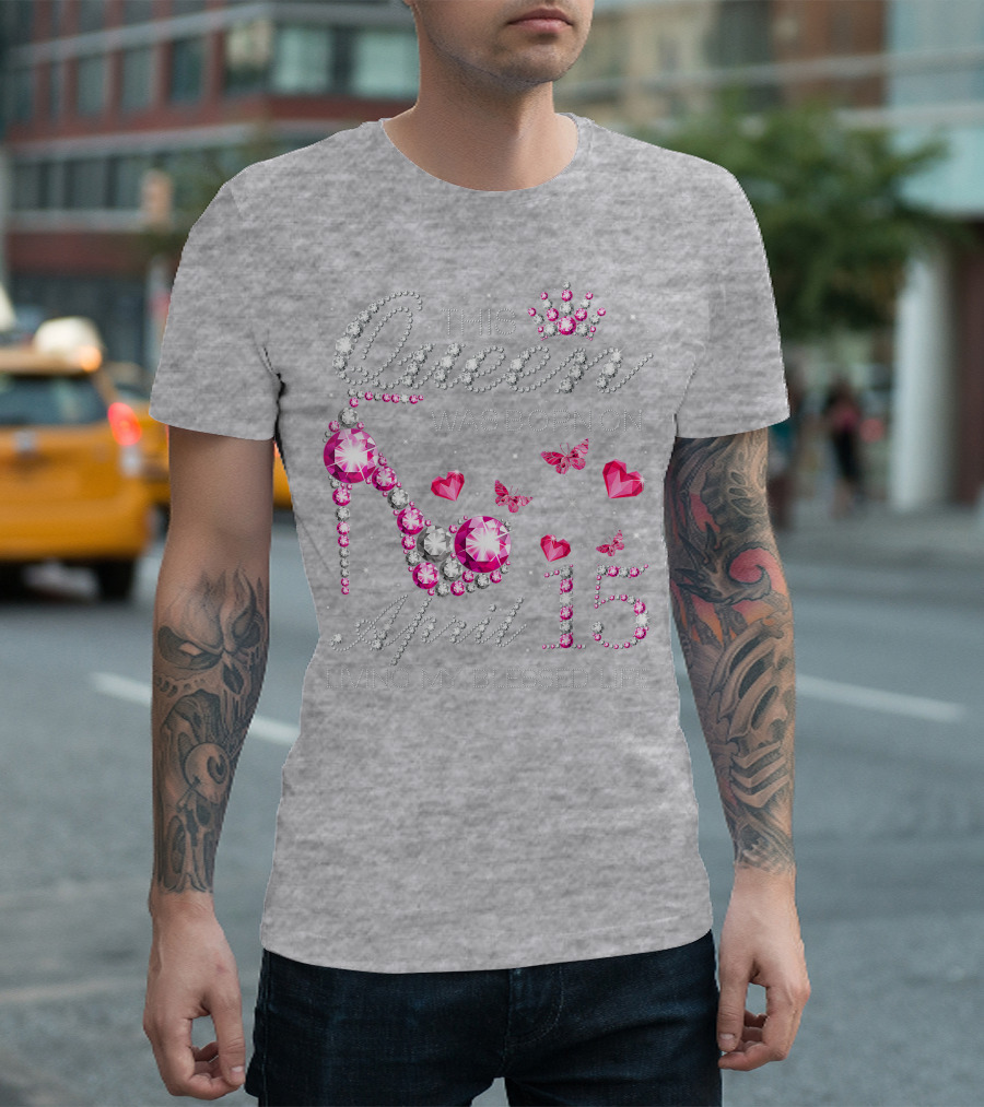 This Queen Was Born on April 15 Living My Blessed Life with Jewels and Butterflies T-Shirt