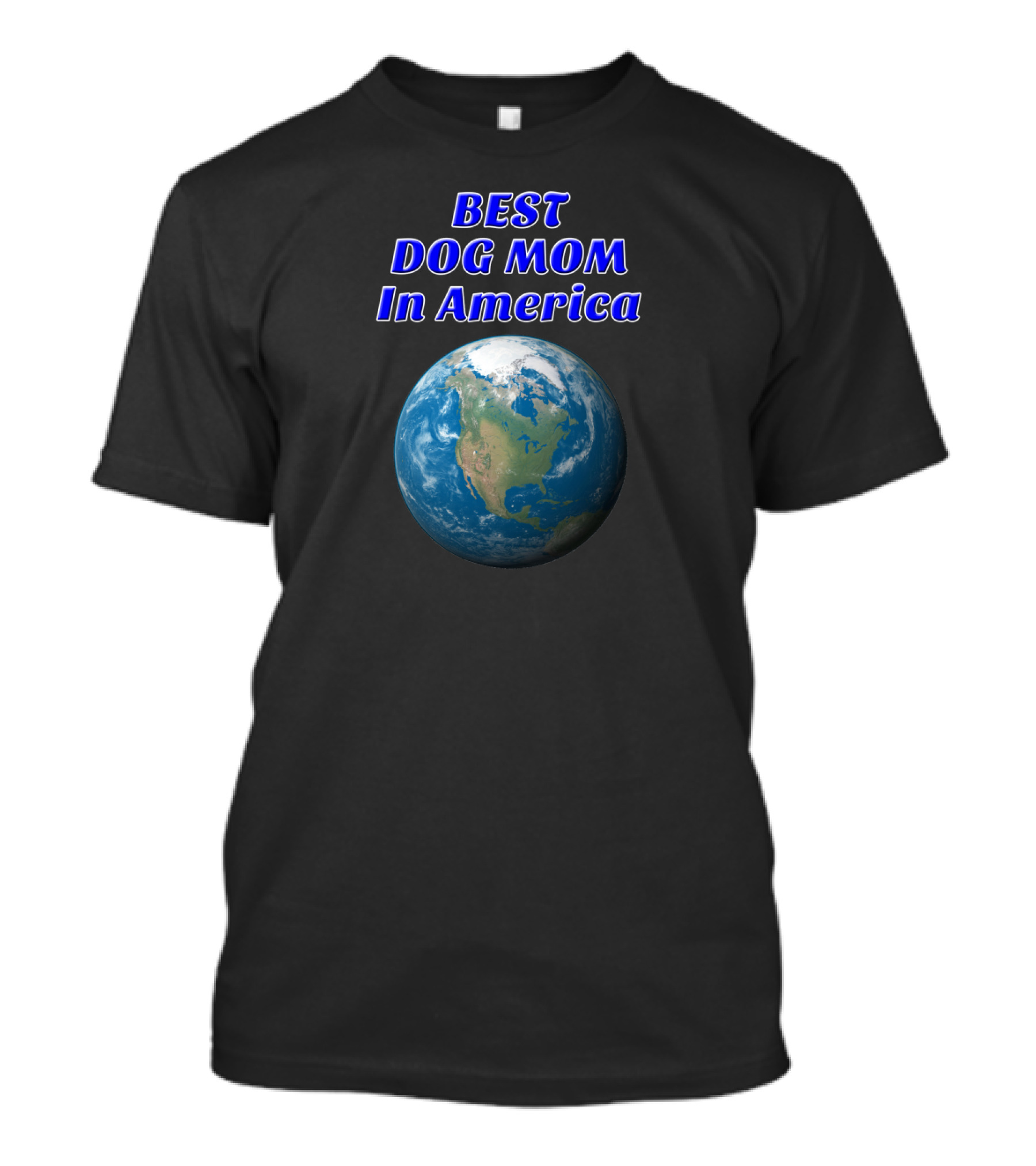 Best Dog Mom In America Earth Emblem T-Shirt