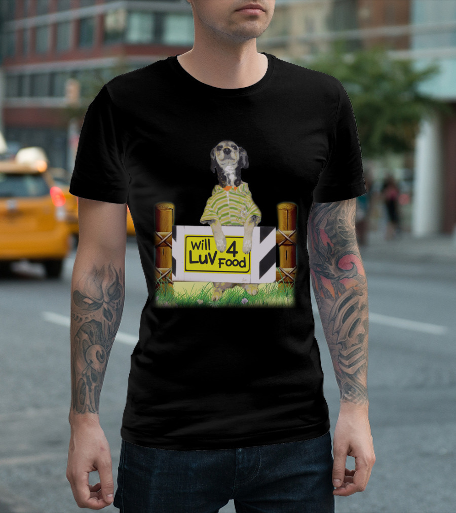 Tuinki Dog Will Luv 4 Food Funny Dog Lover Fun T-Shirt
