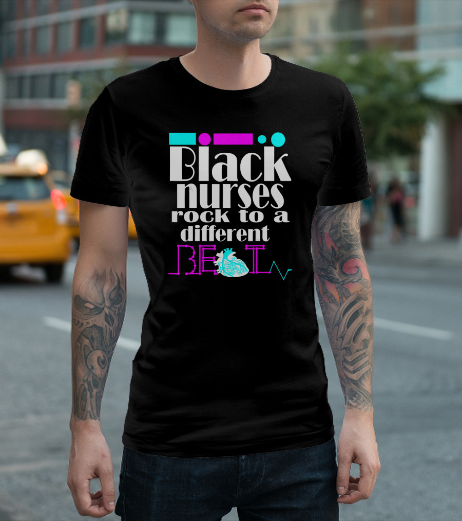Black Nurses Rock to a Different Beat Heartbeat RN LPN T-Shirt