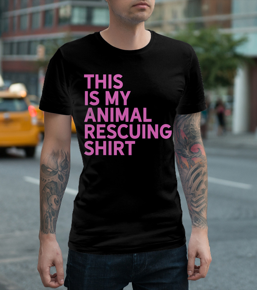 THIS IS MY ANIMAL RESCUING T-Shirt