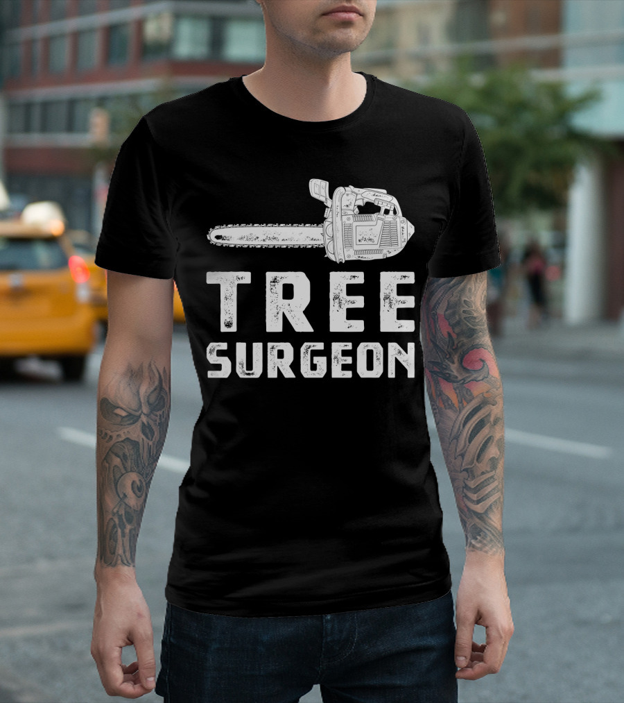Tree Surgeon Arborist Chainsaw Work T-Shirt