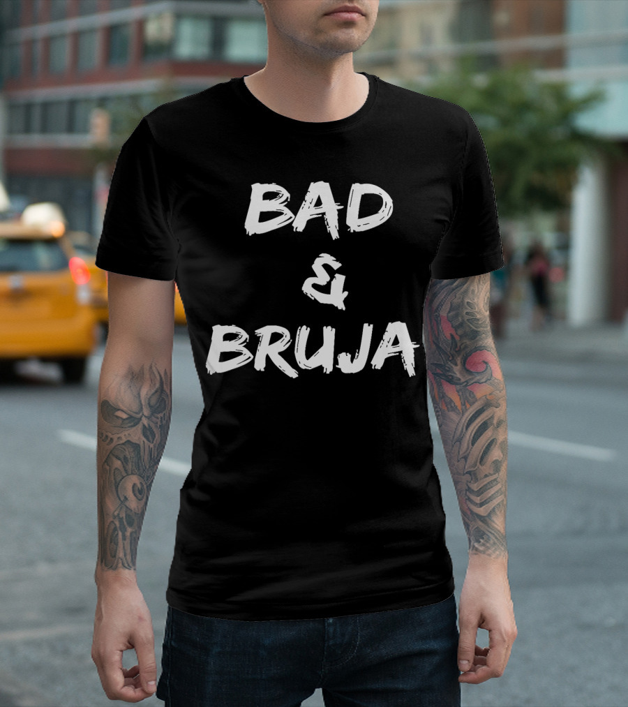 Bad And Bruja T-Shirt