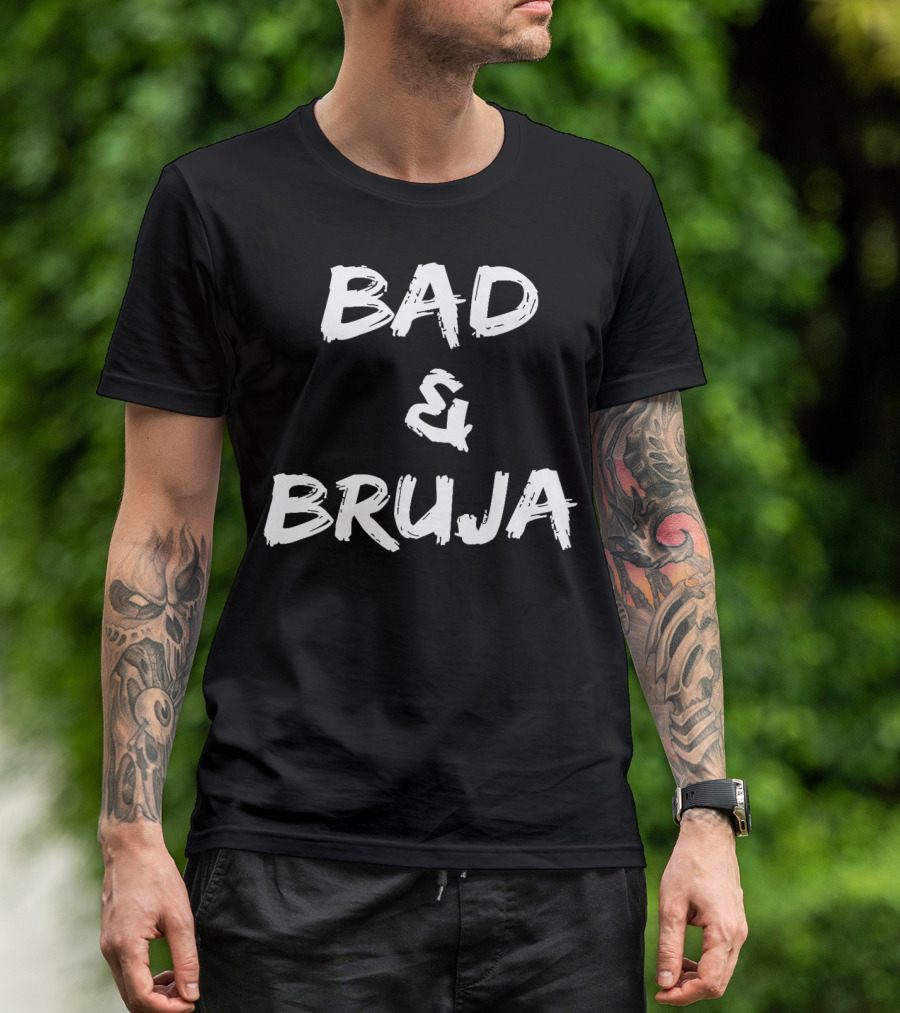 Bad And Bruja T-Shirt