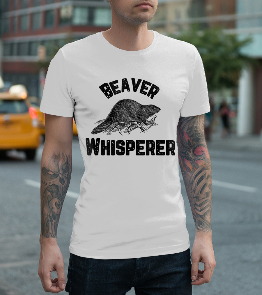 Beaver Whisperer Enthusiast Wildlife Nature Lover T-Shirt