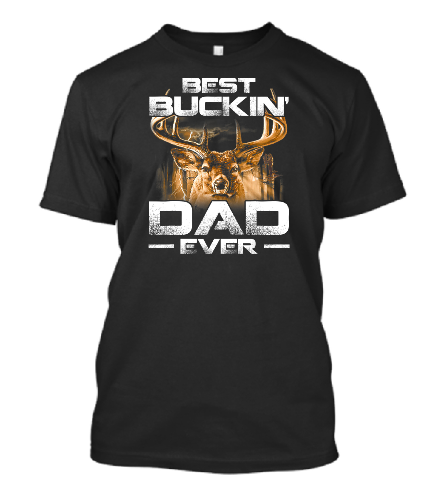 Best Buckin' Dad Ever Deer Huntin' T-Shirt