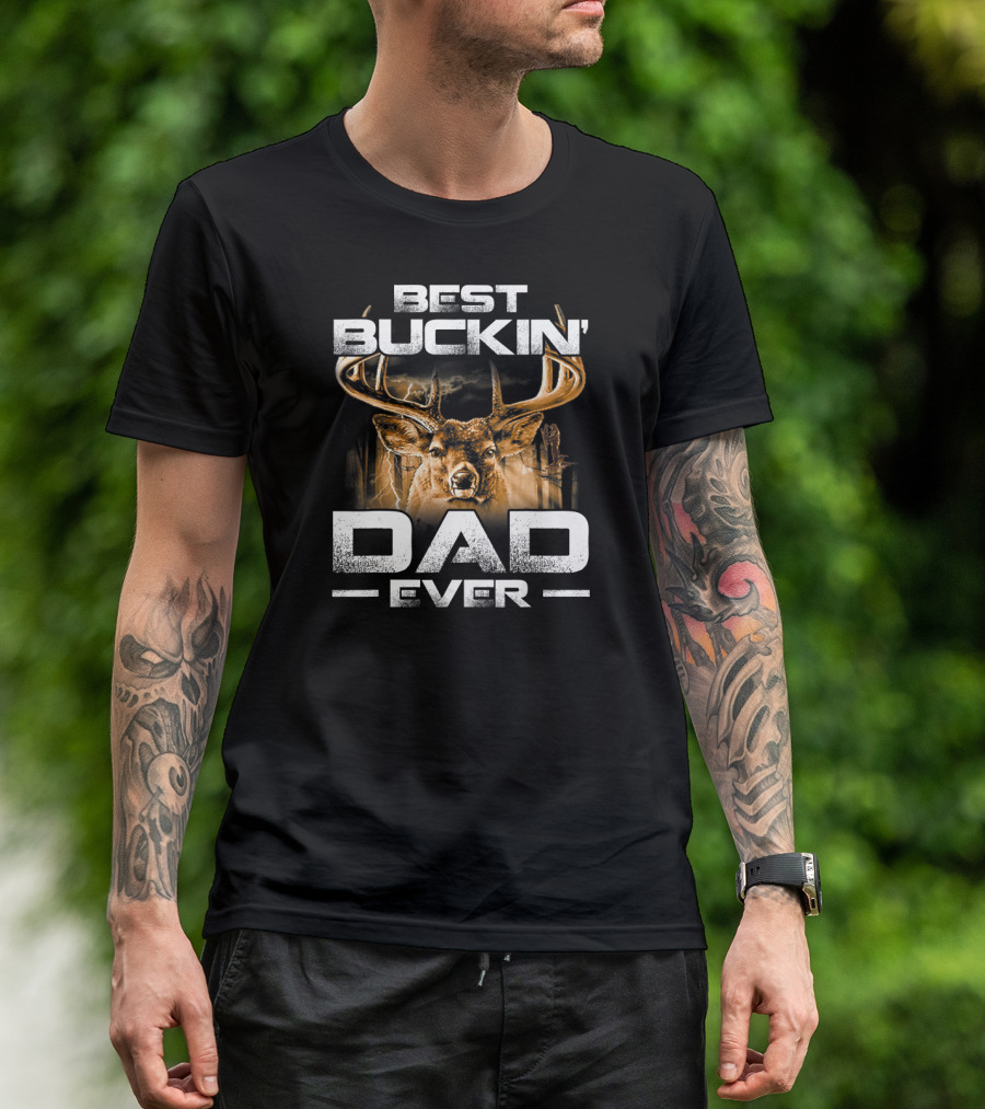 Best Buckin' Dad Ever Deer Huntin' T-Shirt