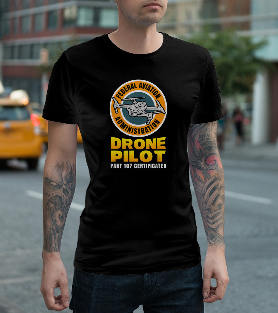 Federal Aviation Administration Drone Pilot Part 107 Certificated T-Shirt