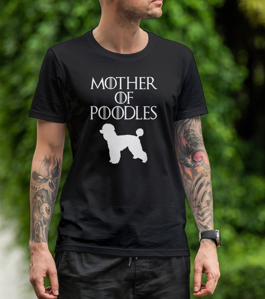Mother Of Poodles Cute Unique White Poodle T-Shirt